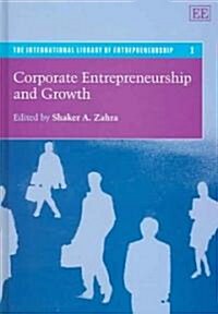 Corporate Entrepreneurship And Growth (Hardcover)