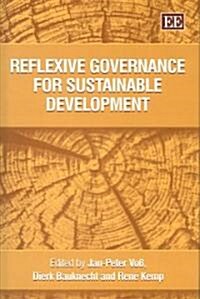 Reflexive Governance for Sustainable Development (Hardcover)