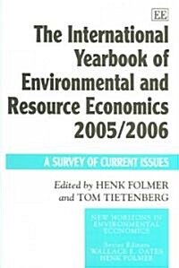 The International Yearbook of Environmental and Resource Economics 2005/2006 : A Survey of Current Issues (Paperback)