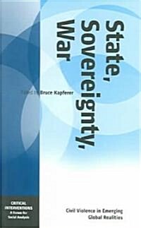 State, Sovereignty, War : Civil Violence in Emerging Global Realities (Paperback)
