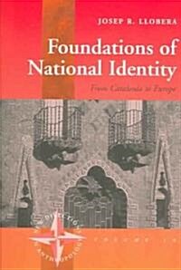 Foundations of National Identity : From Catalonia to Europe (Paperback)