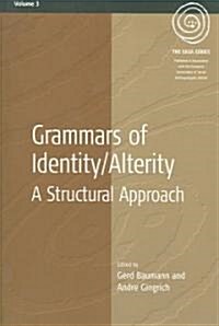 Grammars of Identity / Alterity : A Structural Approach (Paperback)