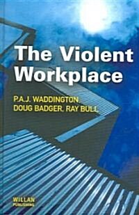 The Violent Workplace (Hardcover)