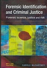 Forensic Identification and Criminal Justice (Hardcover)