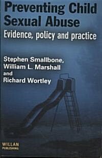 Preventing Child Sexual Abuse : Evidence, Policy and Practice (Paperback)