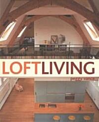 Loft Living (Paperback)