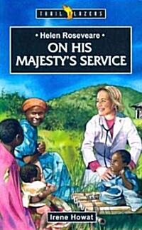 Helen Roseveare : On His Majestys Service (Paperback)