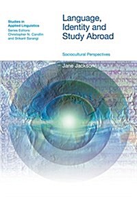 Language, Identity and Study Abroad : Sociocultural Perspectives (Paperback)