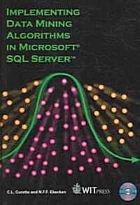 Implementing Data Mining Algorithms in Microsoft SQL Server (Hardcover)