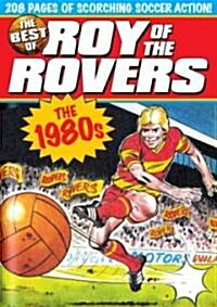 The Best of Roy of the Rovers : The 1980s (Paperback)