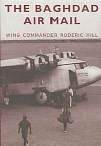 The Baghdad Air Mail (Paperback)