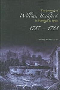 Journal of William Beckford in Portugal and Spain, 1787-1788 (Paperback)