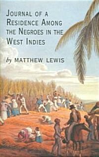 Journal of a Residence Among the Negroes of the West Indies (Paperback)