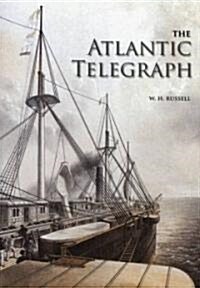 The Atlantic Telegraph (Paperback)
