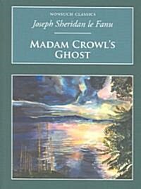Madam Crowls Ghost : Nonsuch Classics (Paperback)