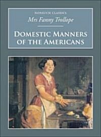 Domestic Manners Of The Americans : Nonsuch Classics (Paperback)