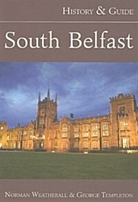 South Belfast: History and Guide (Paperback)