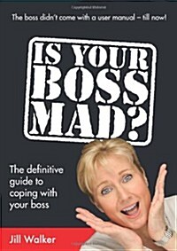 [중고] Is Your Boss Mad? : The Definitive Guide to Coping with Your Boss (Paperback)