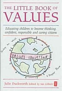 [중고] The Little Book of Values : Educating Children to Become Thinking, Responsible and Caring Citizens (Hardcover)