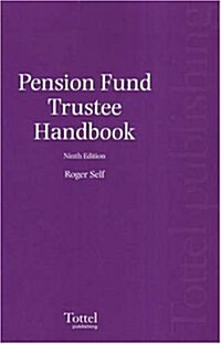 Pension Fund Trustee Handbook (Paperback, 9 Revised edition)