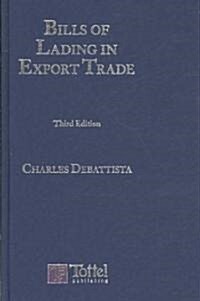 Debattista - Bills of Lading in Export Trade (Hardcover, 3 Rev ed)