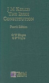 J M Kelly : The Irish Constitution (Hardcover, 4 Rev ed)