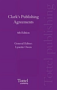 Clarks Publishing Agreements (Hardcover, 6 Rev ed)