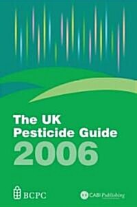 The UK Pesticide Guide (Paperback, 2006)