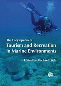 The Encyclopedia of Tourism and Recreation in Marine Environments (Hardcover)