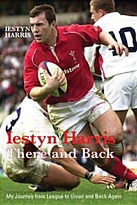 Iestyn Harris : There and Back (Hardcover)
