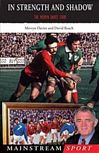 In Strength and Shadow : The Mervyn Davies Story (Paperback)