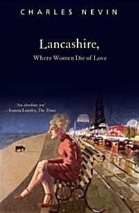 Lancashire, Where Women Die of Love (Paperback)