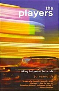 The Players : Taking Hollywood for a Ride (Paperback)