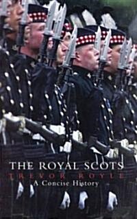 The Royal Scots : A Concise History (Hardcover)
