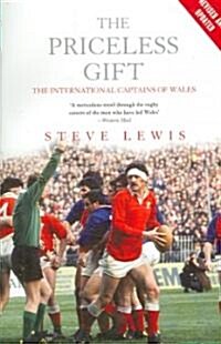 The Priceless Gift: The International Captains of Wales (Paperback, Revised)
