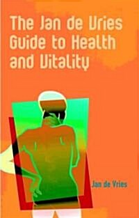The Jan de Vries Guide to Health and Vitality (Paperback)