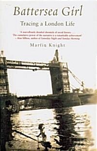 Battersea Girl : Tracing a London Life (Paperback)