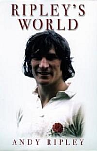 Ripleys World : The Rugby Icons Ultimate Victory Over Cancer (Hardcover)