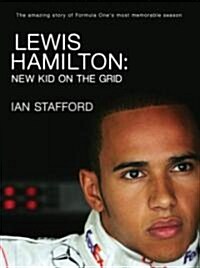 Lewis Hamilton : New Kid on the Grid (Hardcover)