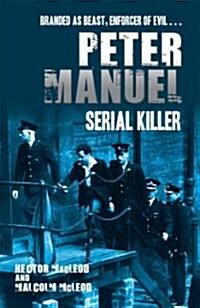 Peter Manuel, Serial Killer (Paperback)