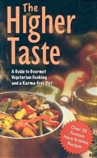 The Higher Taste (Paperback)