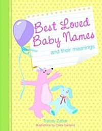 Best Loved Baby Names and Their Meanings (Paperback)