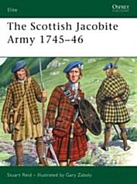 The Scottish Jacobite Army 1745-46 (Paperback)