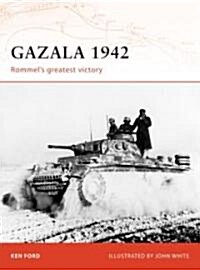 Gazala 1942 : Rommels greatest victory (Paperback)
