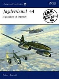 Jagdverband 44 : Squadron of Experten (Paperback)