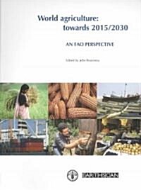WORLD AGRICULTURE TOWARDS 2015-30 (Paperback)