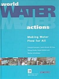 World Water Actions : Making Water Flow for All (Hardcover)