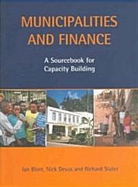 Municipalities and Finance : A Sourcebook for Capacity Building (Paperback)