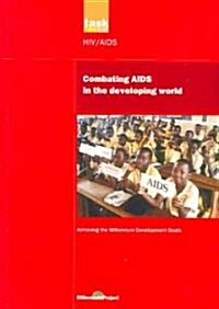 UN Millennium Development Library: Combating AIDS in the Developing World (Paperback)