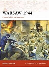 Warsaw 1944 : Polands Bid for Freedom (Paperback)